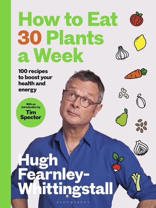 Title details for How to Eat 30 Plants a Week by Hugh Fearnley-Whittingstall - Available